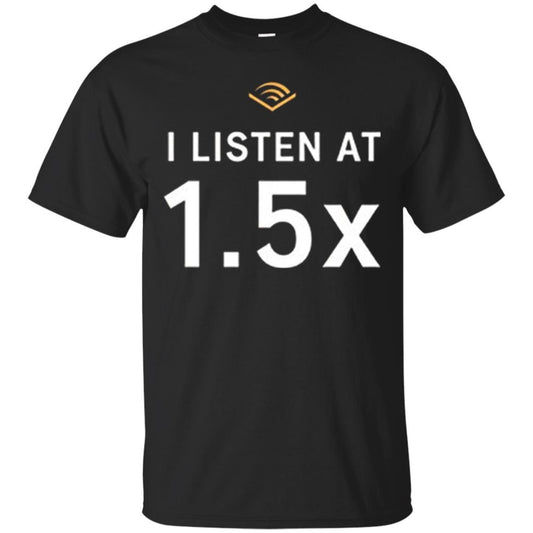I Listen At 1.5x Black