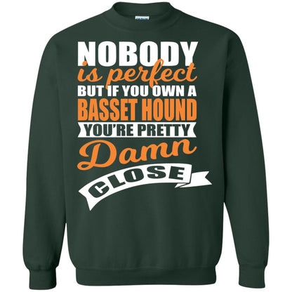 Basset Hound Owner T-shirt Nobody Is Perfect But If You Own A Basset Hound Forest Green