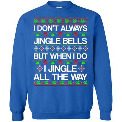Christmas T-shirt I Don't Always Jingle Bells Royal