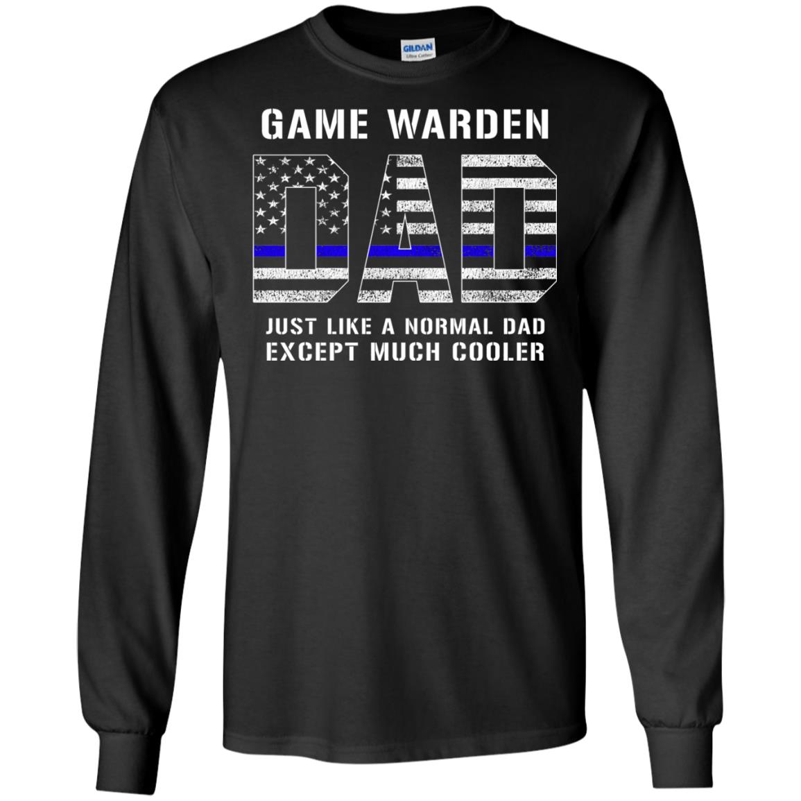 Game Warden Dad Normal Cooler Fathers Day Tbl Shirt Black