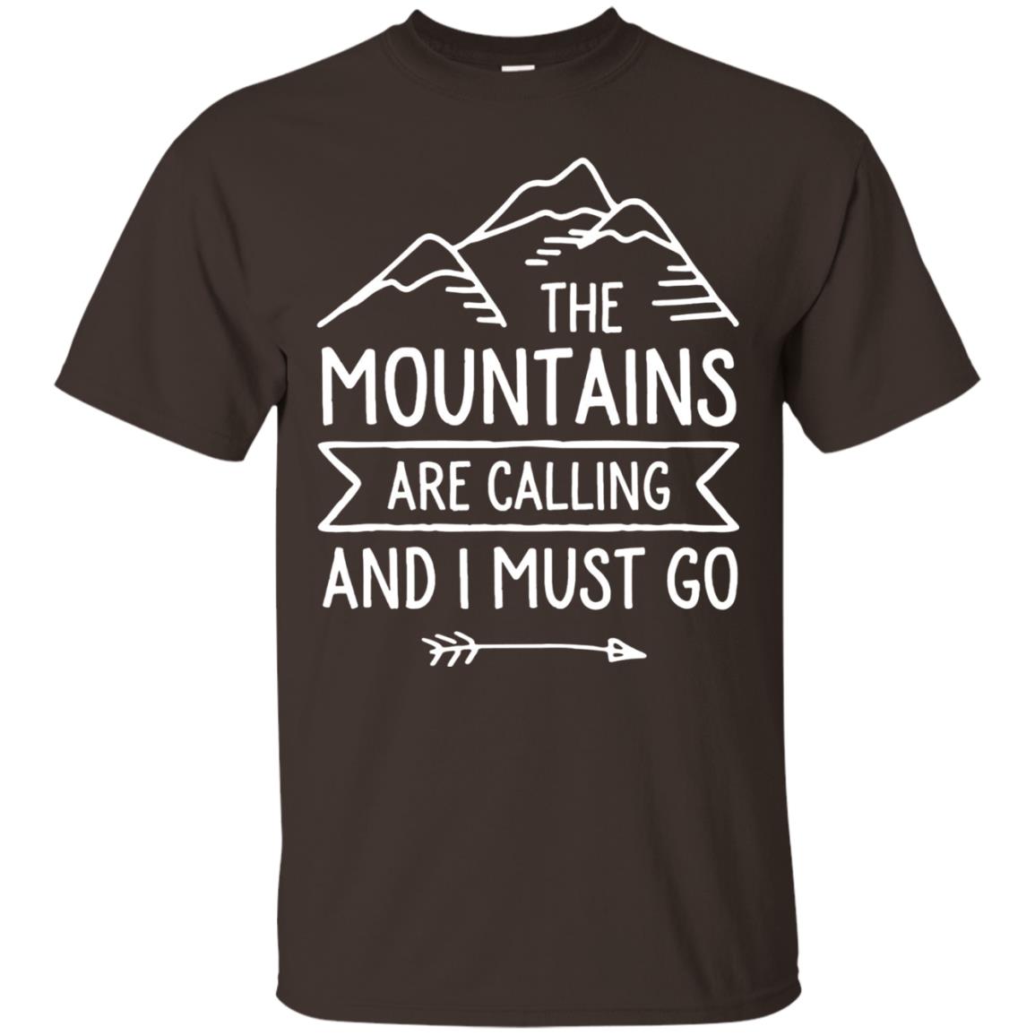 The Mountains Are Calling And I Must Go T-shirt Dark Chocolate