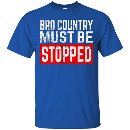 Bro Country Must Be Stopped Traditional Outlaw Country Shirt Royal