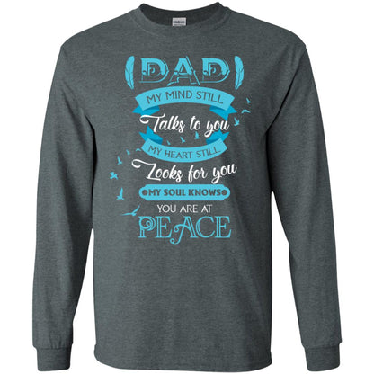 Dad My Mind Still Talks To You My Heart Still Looks For You My Soul Knows You Are At Peace Dark Heather