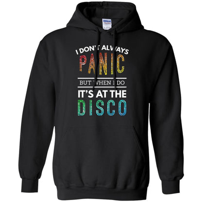 Disco Lovers T-shirt Don_t Always Panic But When I Do It_s At The Disco Black