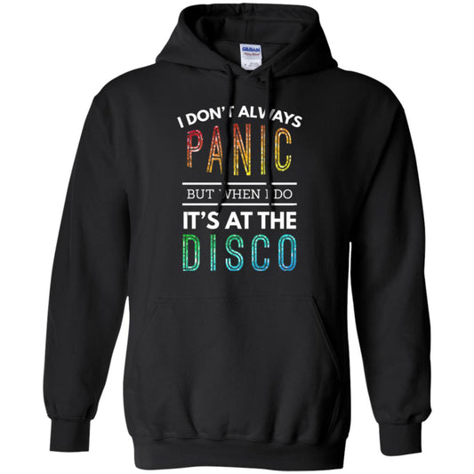 Disco Lovers T-shirt Don_t Always Panic But When I Do It_s At The Disco Black