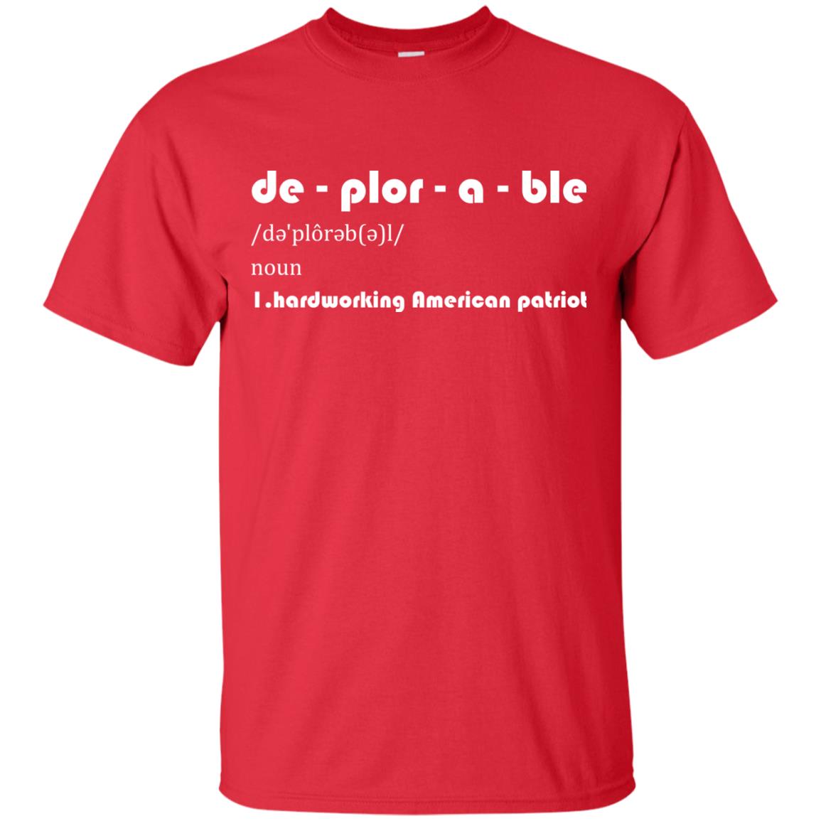 Patriot T-shirt De-plor-a-ble Definition Red