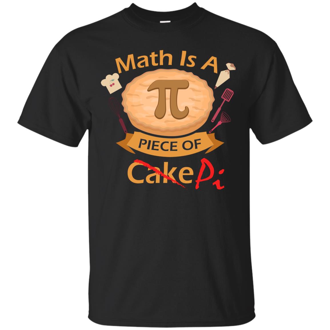 Math Is A Piece Of Pi Funny Pi Day T-shirt For Math Lover Black