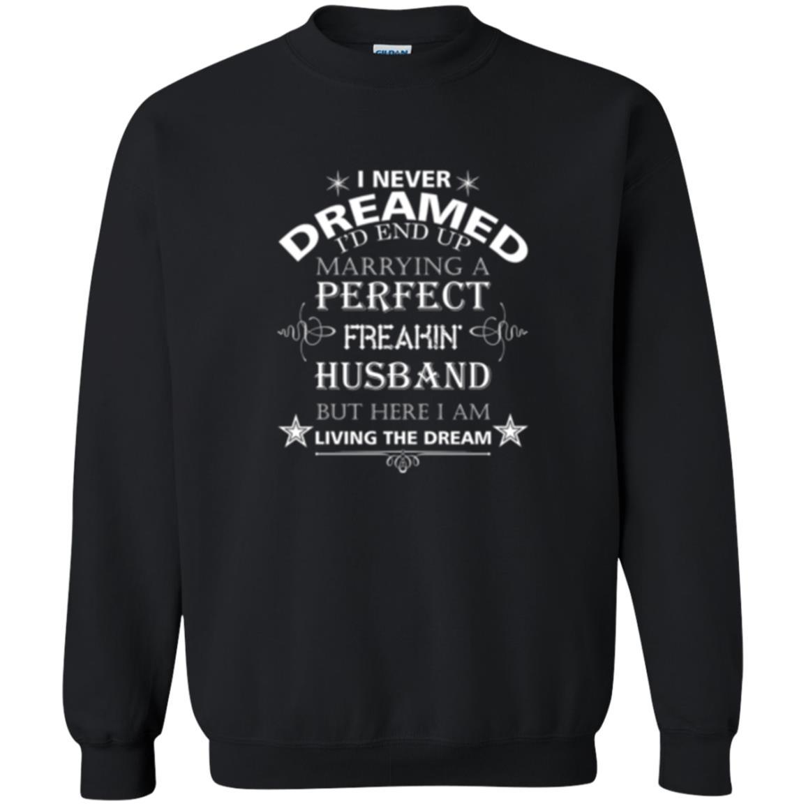 Wife T-shirt I Never Dreamed I''d End Up T-shirt Black