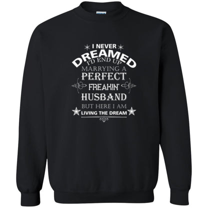 Wife T-shirt I Never Dreamed I''d End Up T-shirt Black