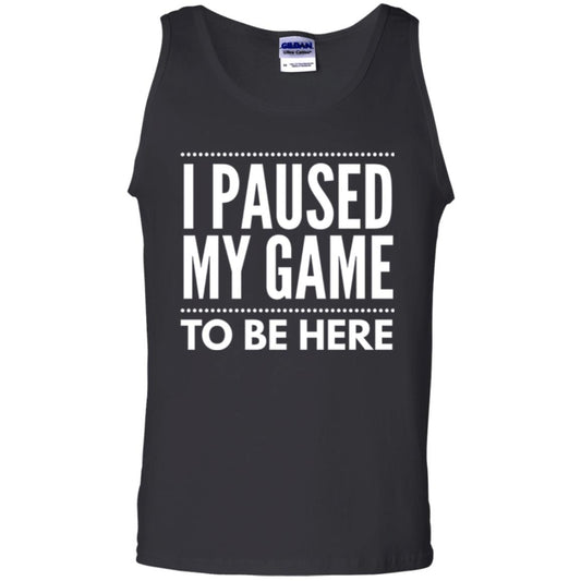 Gamer T-shirt I Paused My Game To Be Here Black