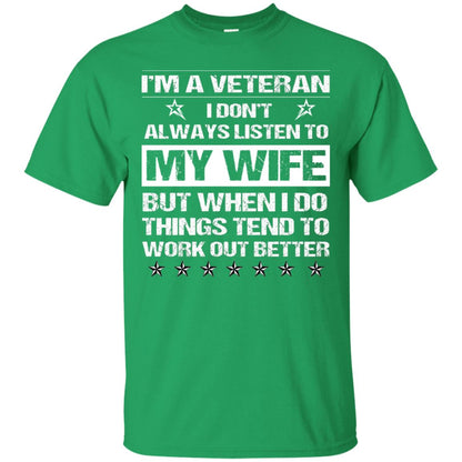 Im A Veteran I Dont Always Listen To My Wife Shirt Irish Green
