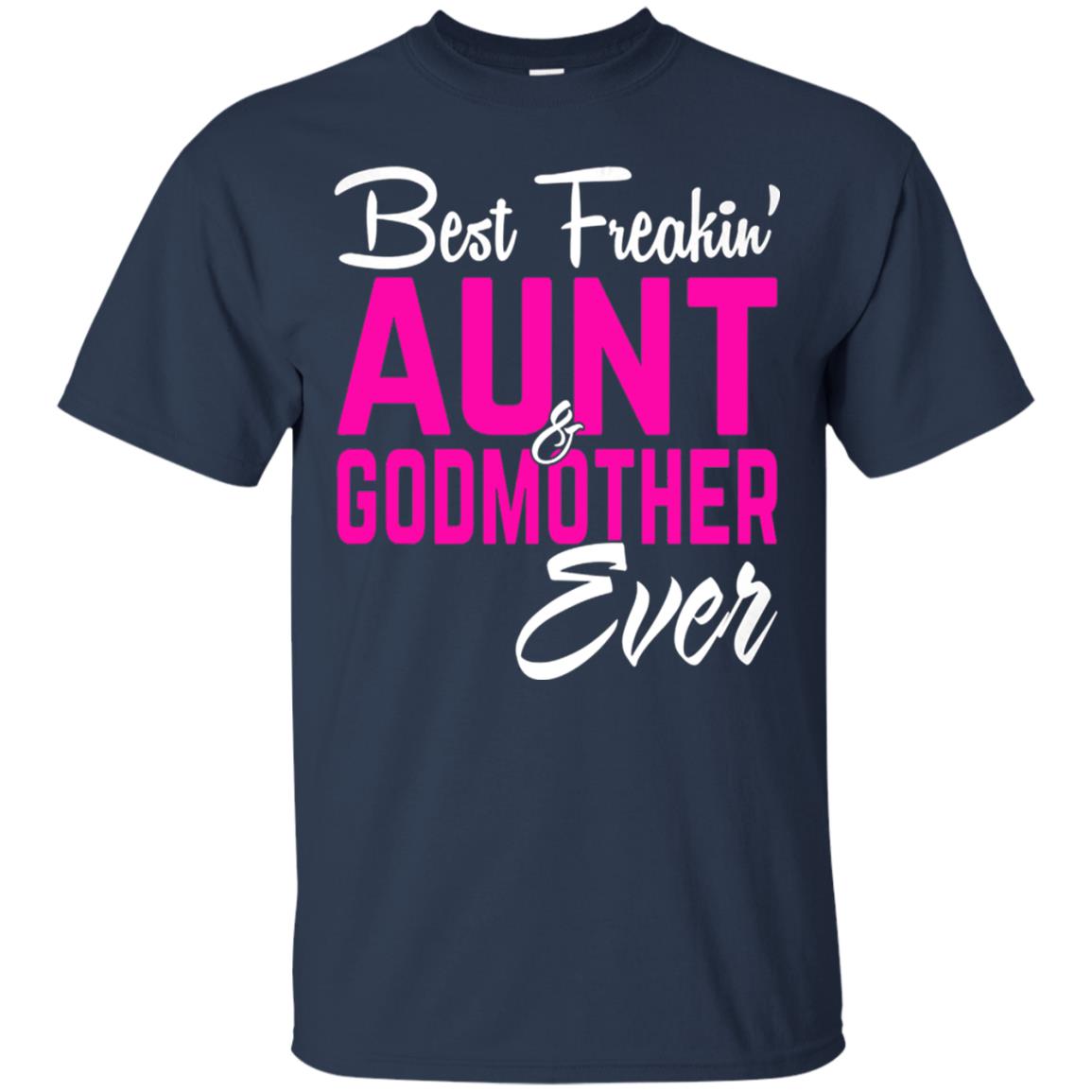 Best Freakin Aunt And Godmother Ever Family T-shirt Navy