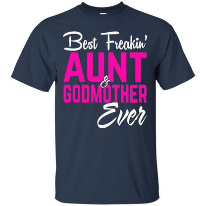Best Freakin Aunt And Godmother Ever Family T-shirt Navy