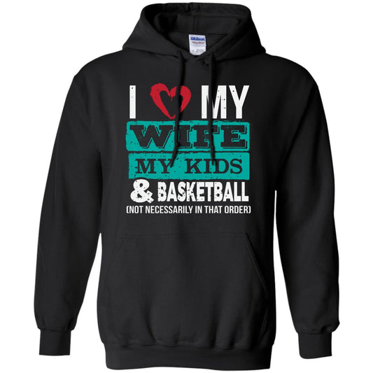 Basketball Daddy Tshirt I Love My Wife My Kids Black