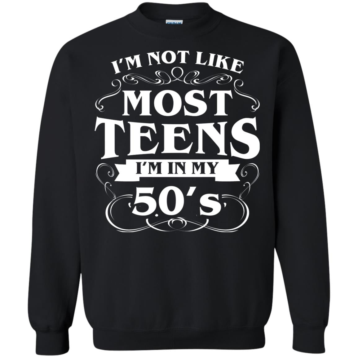 50th Birthday Shirt Im Not Like Most Teens Im In My 50's Black