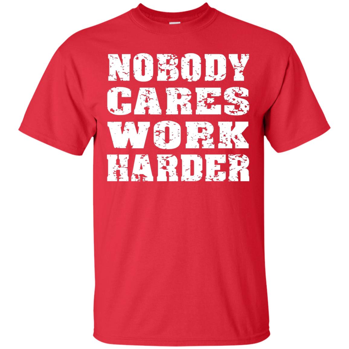Nobody Cares Work Harder Personal Trainer Workout Gym Shirt Red