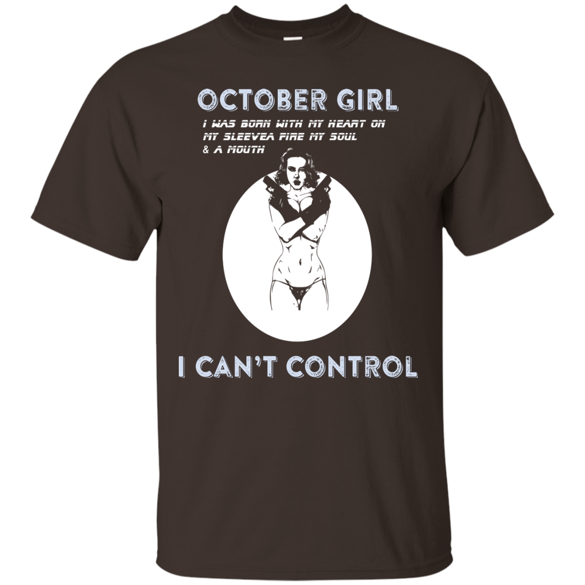 October Girl I Was Born With My Heart T-shirt Dark Chocolate