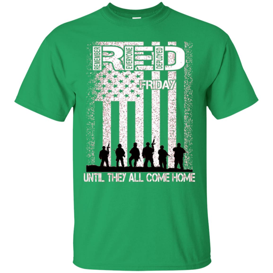 Red Friday Military T-shirt Untill They All Come Home Irish Green