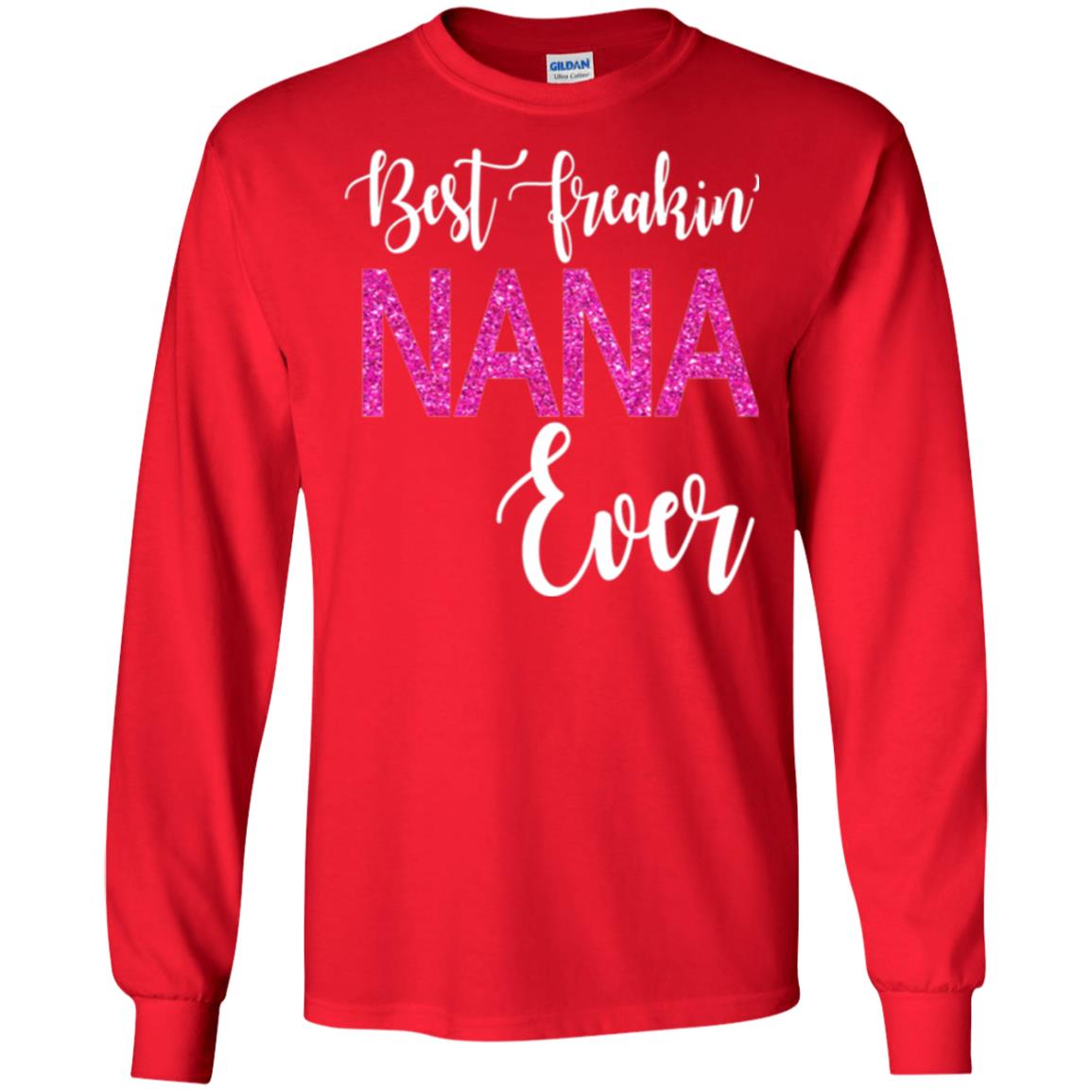 Nana T-shirt Best Freakin_ Nana Ever Red