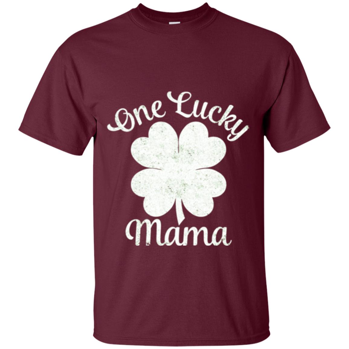 One Lucky Shamrock Mama St. Patrick's Day T-shirt Maroon