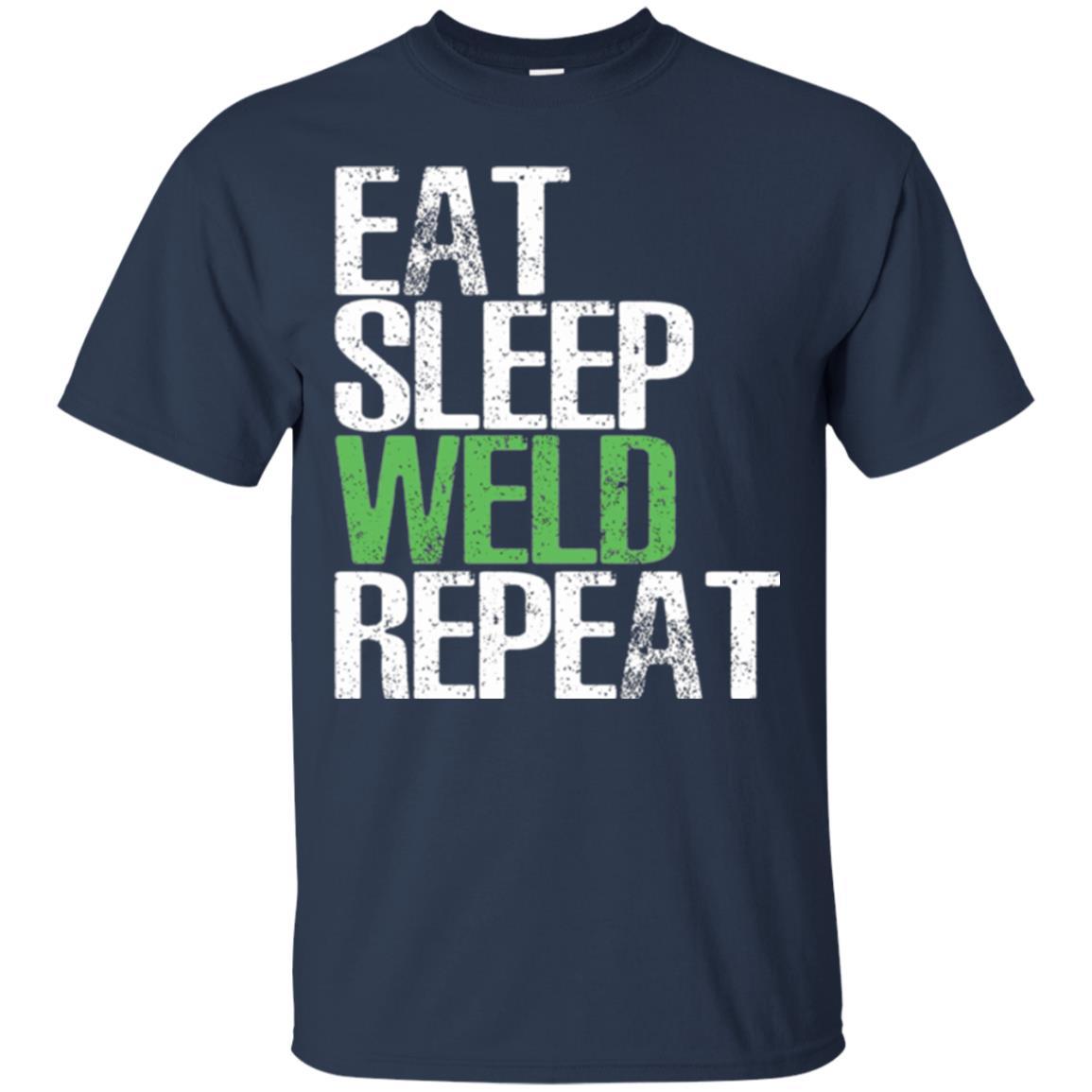 Welding T-shirt Eat Sleep Weld Repeat Navy