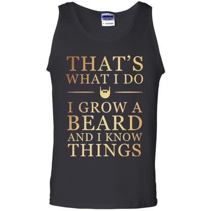 Beard T-shirt That_s What I Do I Grow A Beard And I Know Things Black