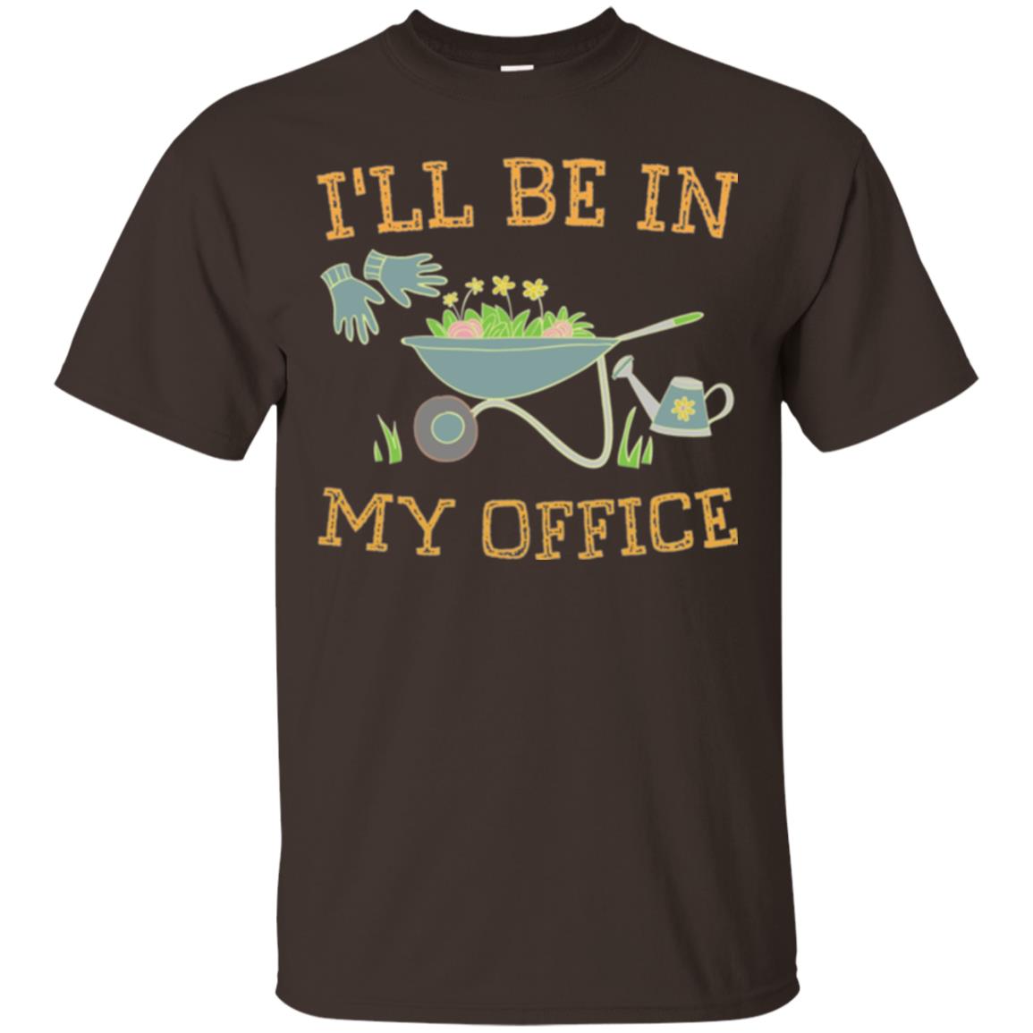 Gardeners T-shirt I_ll Be In My Office Dark Chocolate