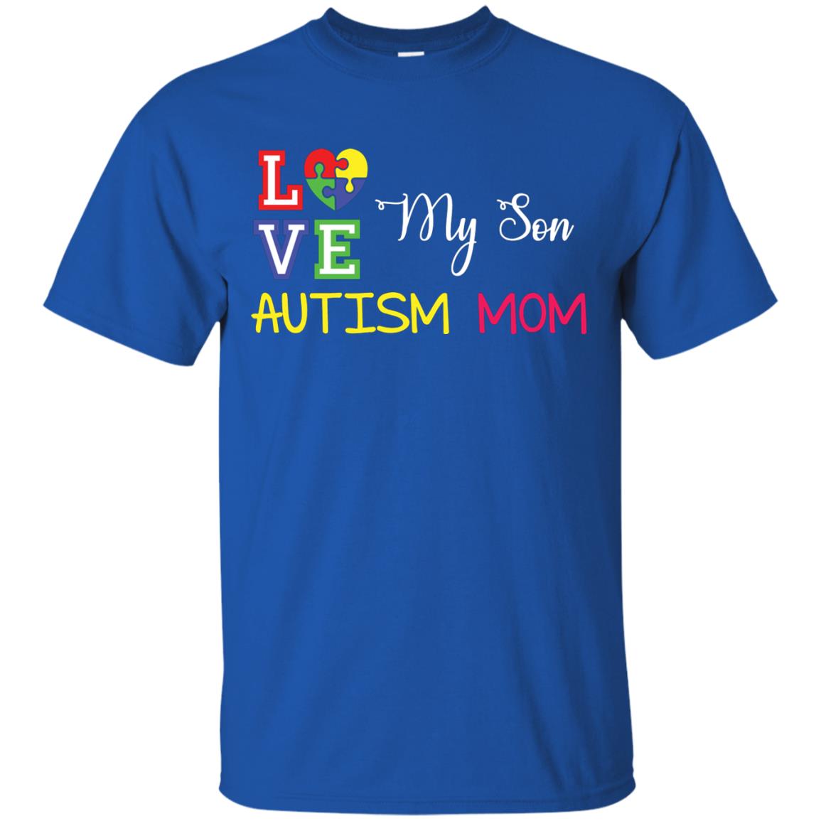 Love My Son Autism Mom Autism Awareness T-shirt Royal