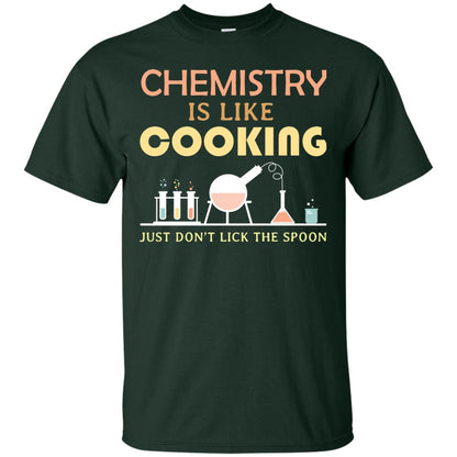 Chemistry Is Like Cooking Just Don't Lick The Spoon Shirt Forest