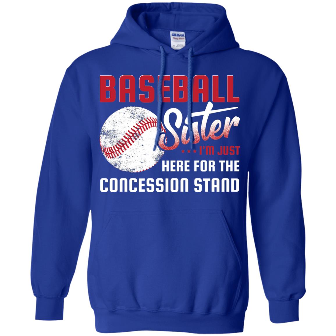 Baseball Sister Shirt Im Just Here For Concession Stand Royal