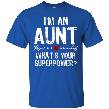 Aunt T-shirt I_m An Aunt What_s Your Superpower Royal
