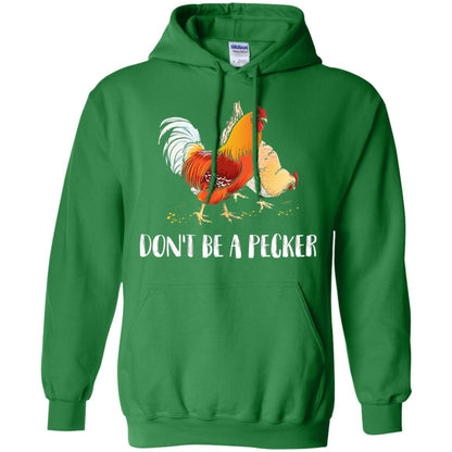 Chicken Lover T-shirt Don_t Be A Pecker Irish Green