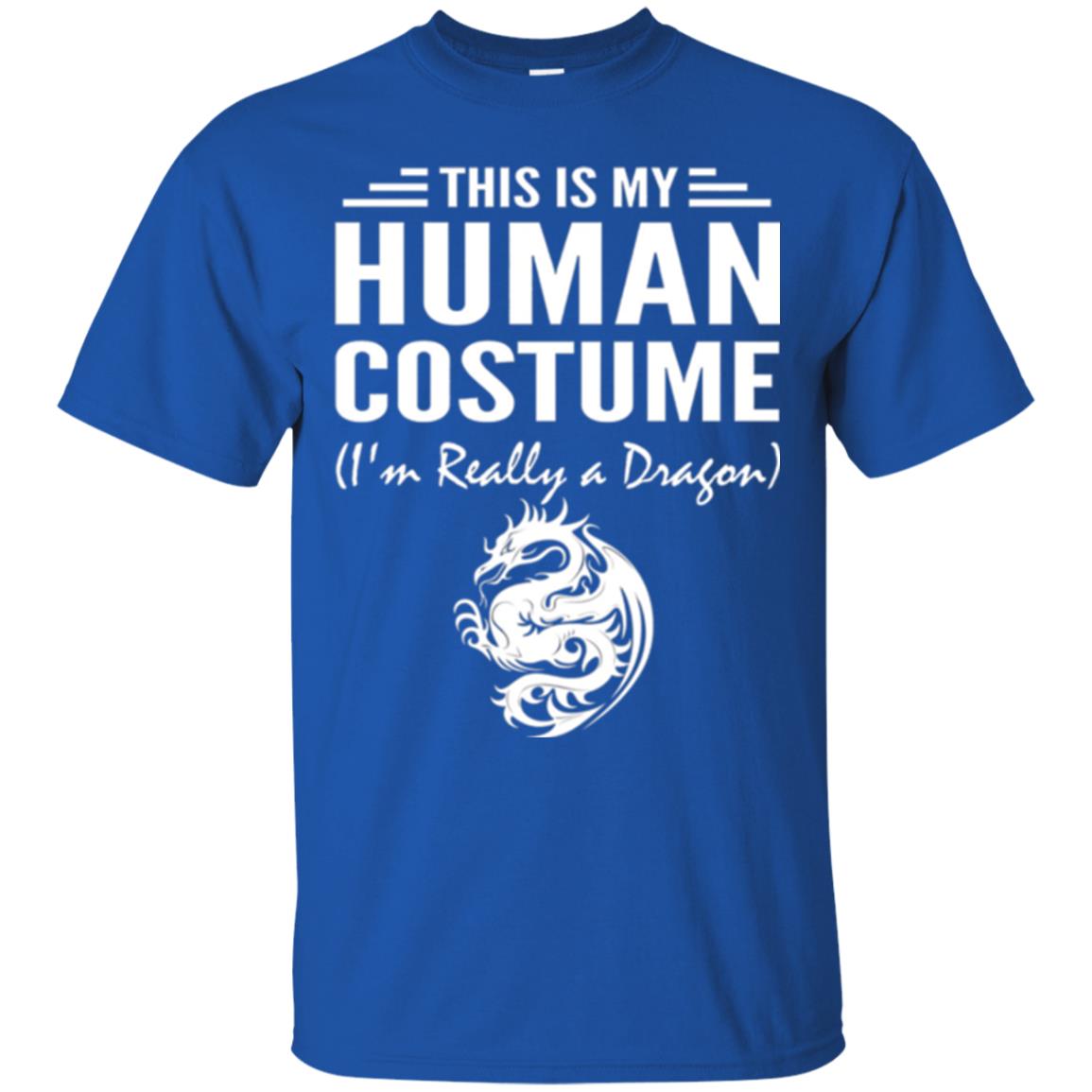 Dargon T-shirt This Is My Human Costume I_m Really A Dragon Royal
