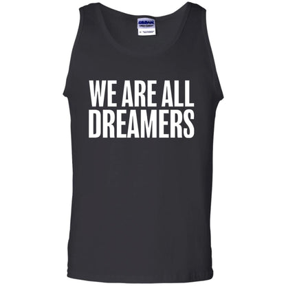 Support Daca Anti Trump T-shirt We Are All Dreamers Black