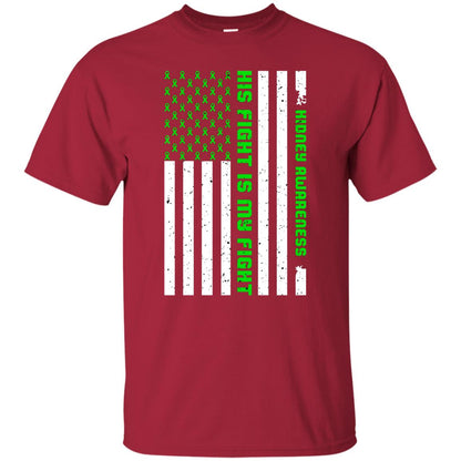Kidney Awareness His Fight Is My Fight Kelly Green Ribbon Stars Flag Of Usa Shirt Cardinal