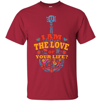 I Am The Love Of Your Life Cinco De Mayo Shirt Cardinal