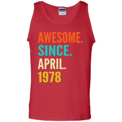 Born In April 1978 40th Birthday Awesome Since April 1978 Red