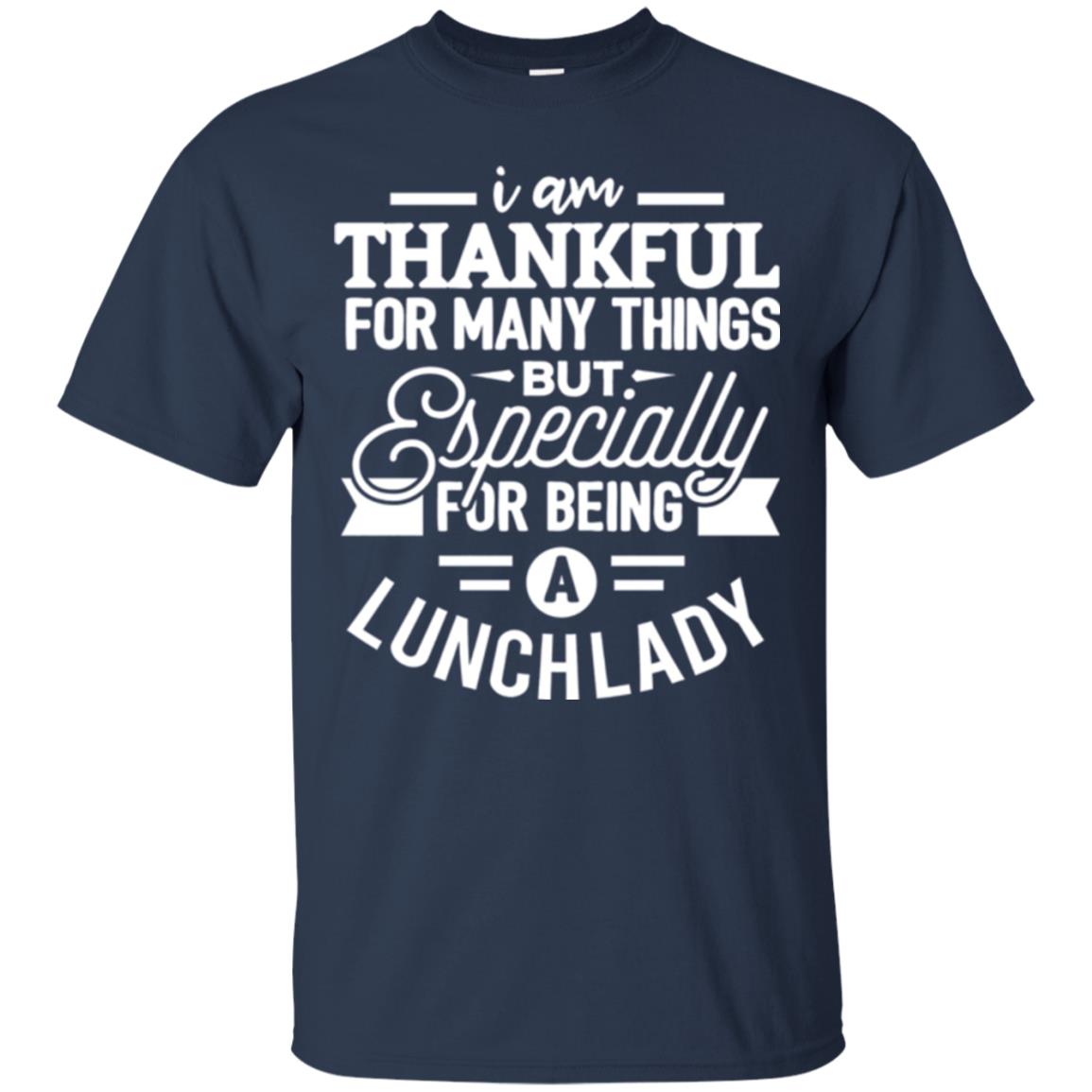 Lunch Lady T-shirt I Am Thankful For Many Things Navy