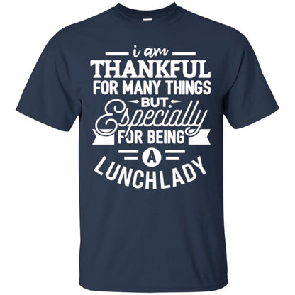 Lunch Lady T-shirt I Am Thankful For Many Things Navy