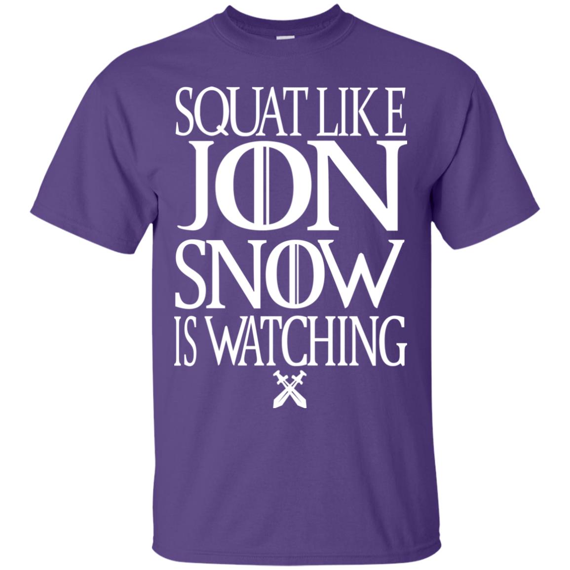 Squat Like Jon Snow Is Watching Shirts Purple
