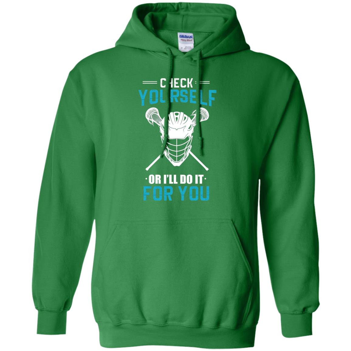 Check Yourself Or I_ll Do It For You Lacrosse Lover T-shirt Irish Green