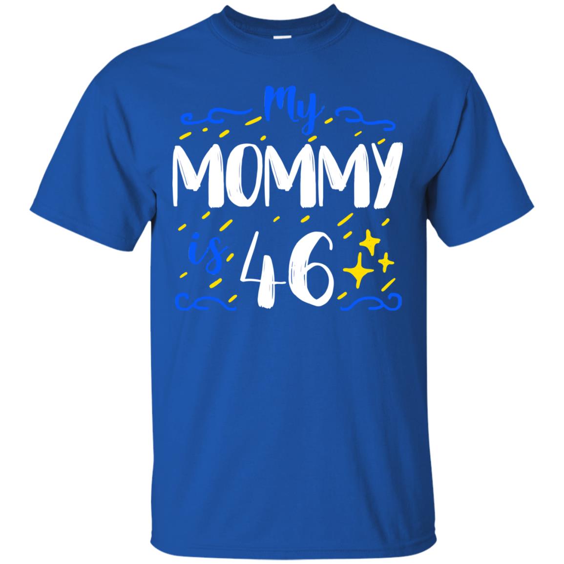 My Mommy Is 46 46th Birthday Mommy Shirt For Sons Or Daughters Royal