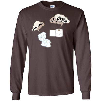 Funny Toilet And Toilet Paper I Hate My Job T-shirt Dark Chocolate