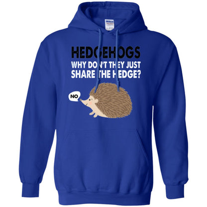 Hedgehogs T-shirt Why Don_t They Just Share Hedge Royal
