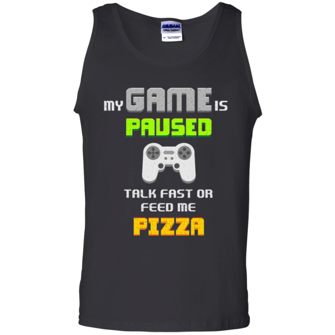 My Game Is Paused Talk Fast Or Feed Me Pizza Gamer T-shirt Black