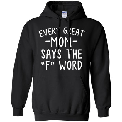 Mommy T-shirt Every Great Mom Says The F Word T-shirt Black