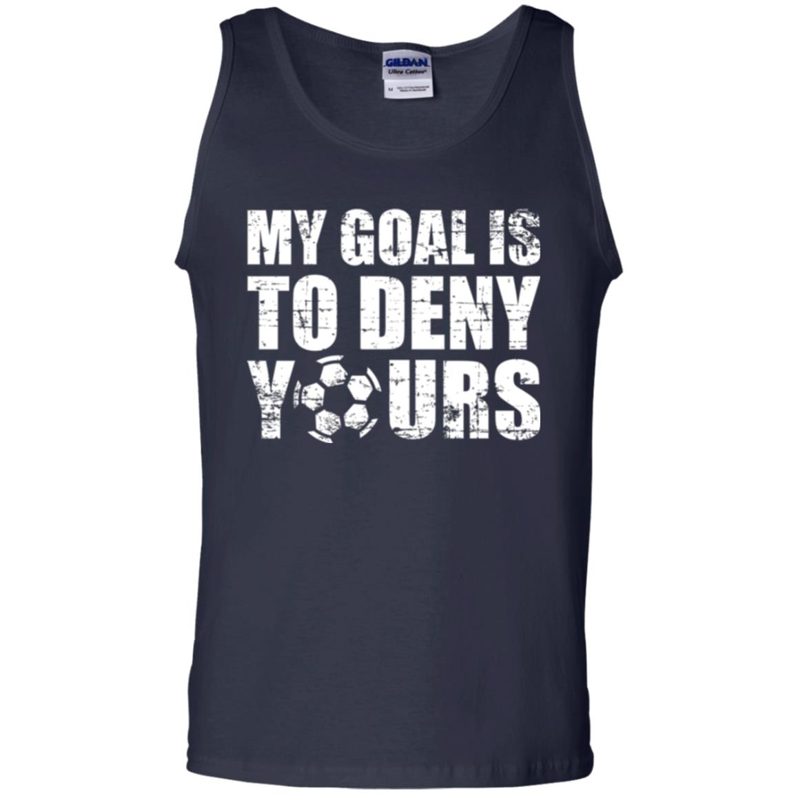 Goalkeeper Soccer T-shirt My Goal Is To Deny Yours Navy