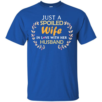 Just A Spoiled Wife In Love With Her Husband Wife Shirt Royal