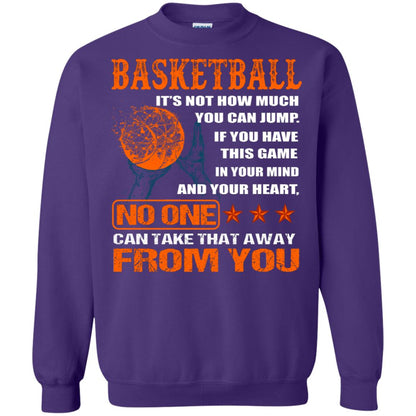 Basketball Its Not How Much You Can Jump No One Can Take That Away From You Purple