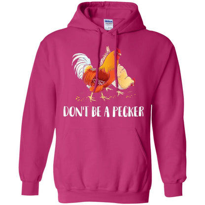 Chicken Lover T-shirt Don_t Be A Pecker Heliconia